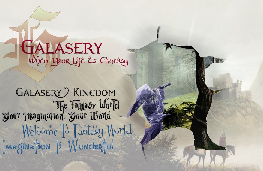 ...Galasery,The Fantasy World...