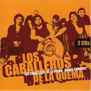 DISCOGRAFIA DE LOS CABALLEROS DE LA QUEMA discografia de los caballeros de la quema: